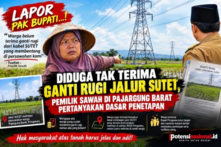Lapor Pak Bupati, Warga Pajargung Barat Mengaku Belum Terima Ganti Rugi Lahan Sawah yang Dilintasi Kabel SUTET